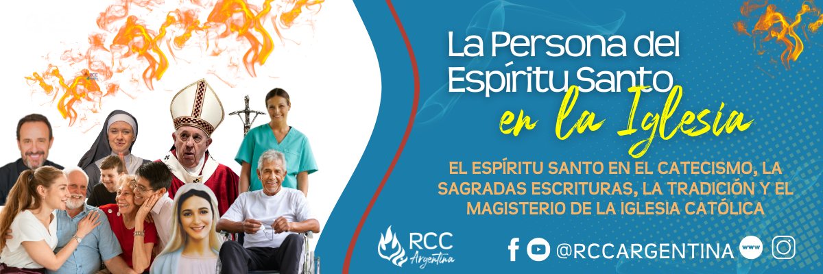 Ruah. La Tercera persona del la Santísima Trinidad. Iglesia. Espíritu Santo. RCC Argentina